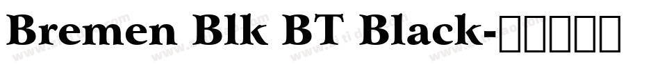 Bremen Blk BT Black字体转换